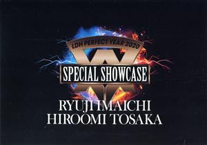 LDH PERFECT YEAR 2020 SPECIAL SHOWCASE RYUJI IMAICHI/HIROOMI TOSAKA(Blu-ray Disc)