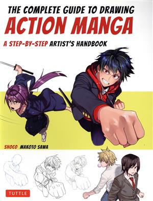 英文 The Complete Guide to Drawing Action MangaA STEP-BY-STEP ARTIST'S HANDBOOK