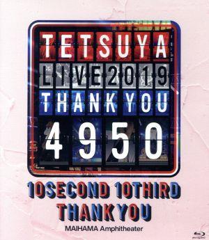 TETSUYA LIVE 2019 THANK YOU 4950(Blu-ray Disc)