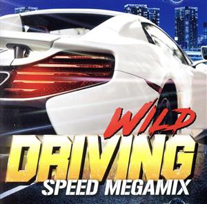 WILD DRIVING-SPEED MEGAMIX-