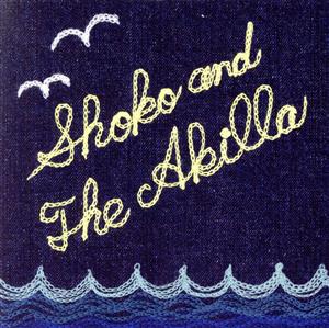 Shoko & The Akilla