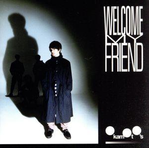 Welcome My Friend(初回生産限定盤)(Blu-ray Disc付)