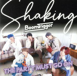 Shaking/The Party Must Go On(初回限定盤A)(DVD付)