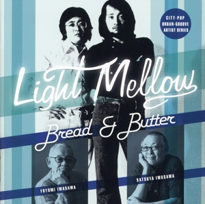 Light Mellow BREAD&BUTTER