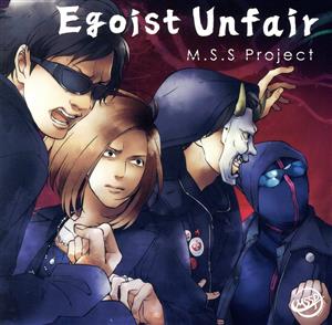 Egoist Unfair