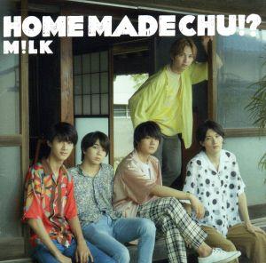 HOME MADE CHU!?(通常盤)