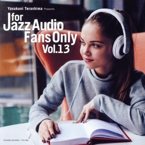 FOR JAZZ AUDIO FANS ONLY VOL.13(紙ジャケット仕様)