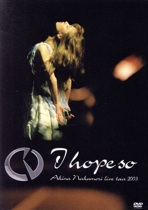 中森明菜Live tour 2003～I hope so～