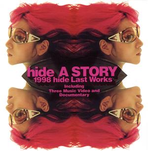 hide A STORY 1998 hide Last Works ～121日の軌跡～