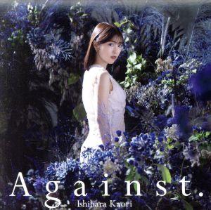 Against.(通常盤)