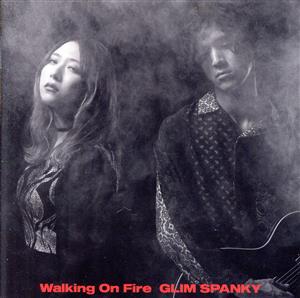 Walking On Fire(初回限定盤)(DVD付)