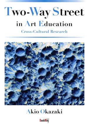 英文 Two-Way Street in Art Education:Cross-Cultural Research