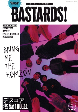 BURRN！PRESENTS BASTARDS！(Vol.1) デスコア名盤100選 SHINKO MUSIC MOOK