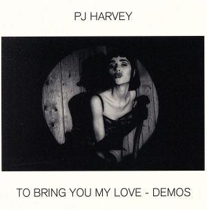 【輸入盤】To Bring You My Love: The Demos