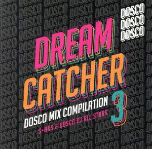 DREAM CATCHER 3 ～ ドリカムディスコ MIX COMPILATION