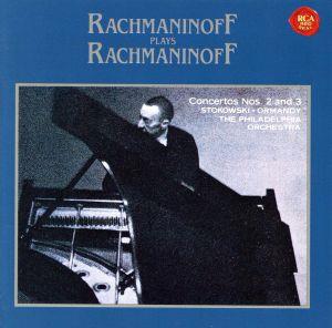 ラフマニノフ自作自演～ピアノ協奏曲第2番&第3番