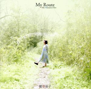 My Route -Eiko Hamamori Best-