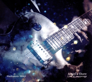 Angel's Share ～Live at Cooperage～