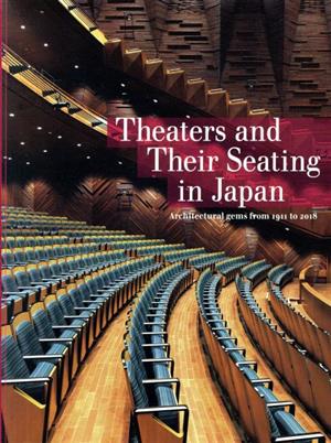 英文 Theaters and Their Seating in Japan Architectural gems from 1911 to 2018