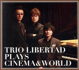 TRIO LIBERTAD PLAYS CINEMA&WORLD