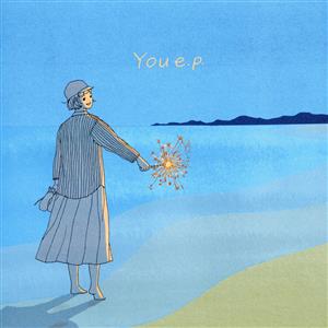 You e.p.(初回限定盤)(DVD付)