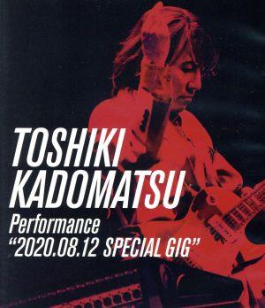 TOSHIKI KADOMATSU Performance“2020.08.12 SPECIAL GIG