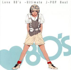 Love 80's -Ultimate J-POP Best(タワーレコード限定)(2CD)