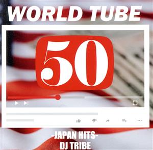 WORLD TUBE 50 -JAPAN HITS-