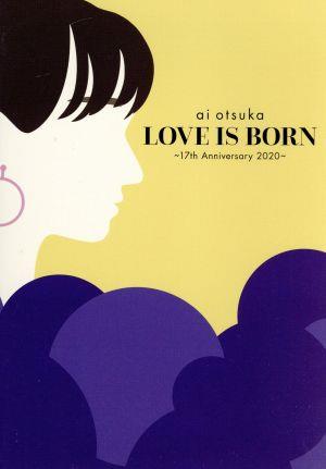 LOVE IS BORN ～17th Anniversary 2020～