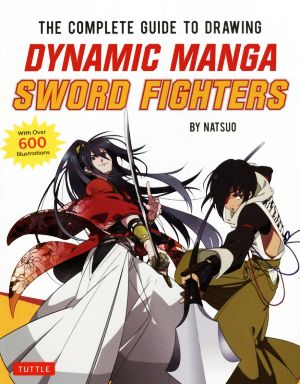 英文 THE COMPLETE GUIDE TO DRAWING DYNAMIC MANGA SWORD FIGHTERS