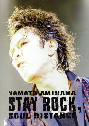 STAY ROCK, SOUL DISTANCE