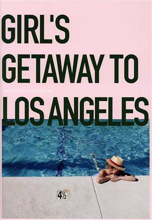 GIRL'S GETAWAY TO LOS ANGELES