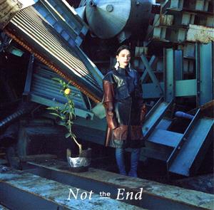 Not the End(初回生産限定盤)(Blu-ray Disc付)