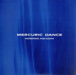 MERCURIC DANCE(紙ジャケット仕様初回限定盤)(SHM-CD)