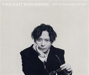 TWILIGHT WANDERERS -BEST OF YUJI NAKADA 2011-2020-(DVD付)