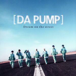 Dream on the street(DVD付)