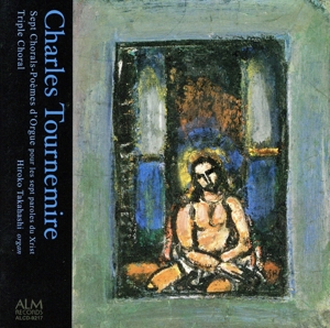 トゥルヌミール:十字架上のキリストの7つの言葉による7つのコラール詩曲/3連コラール