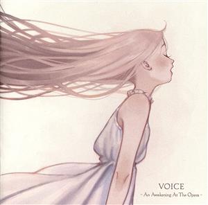 VOICE -An Awakening At The Opera-