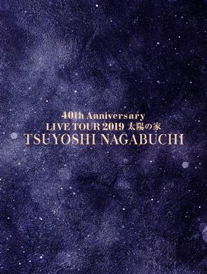 TSUYOSHI NAGABUCHI 40th Anniversary LIVE TOUR 2019『太陽の家』