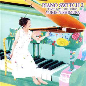 PIANO SWITCH 2 -PIANO LOVE COLLECTION-