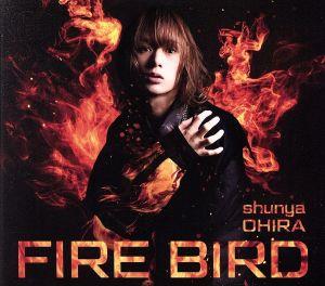 FIRE BIRD(初回限定盤Red Edition)