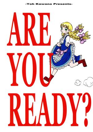 ARE YOU READY？