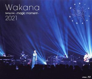 Wakana Spring Live ～magic moment～2021(通常版)(Blu-ray Disc)
