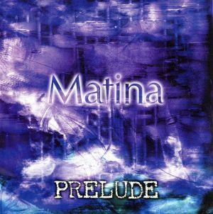 Matina PRELUDE