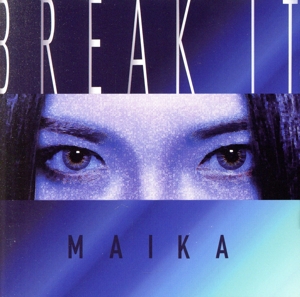 BREAK IT