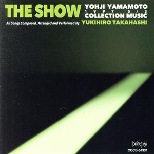 THE SHOW/YOHJI YAMAMOTO COLLECTION MUSIC by Yukihiro Takahashi