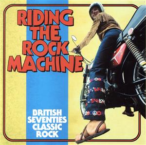 【輸入盤】Riding The Rock Machine: British Seventies Classic Rock (3CD Clamshell Boxset)