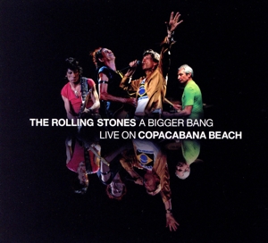 ア・ビガー・バン:ライヴ・オン・コパカバーナ・ビーチ(通常版)(DVD+2SHM-CD)