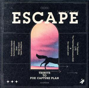 ESCAPE -Tribute to fox capture plan-