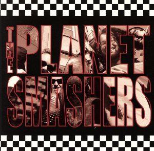 【輸入盤】THE PLANET SMASHERS